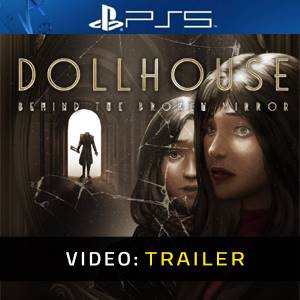 Dollhouse Behind the Broken Mirror PS5 - Trailer Video
