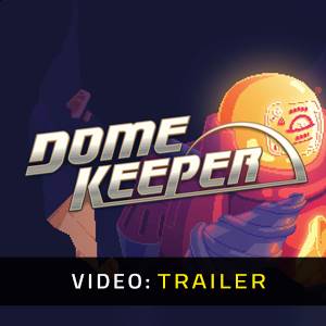 Dome Keeper - Trailer