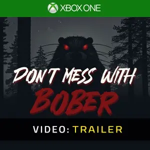Don’t Mess With Bober Xbox One - Trailer