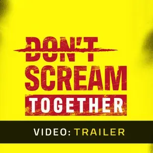 DON'T SCREAM TOGETHER - Video Trailer