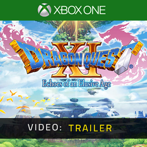 DRAGON QUEST 11 S Echoes of an Elusive Age Video Trailer