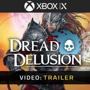 Dread Delusion Xbox Series - Rimorchio Video