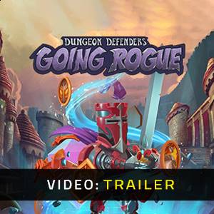 Dungeon Defenders: Going Rogue - Trailer del Video