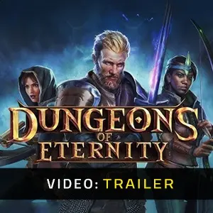 Dungeons of Eternity - Trailer