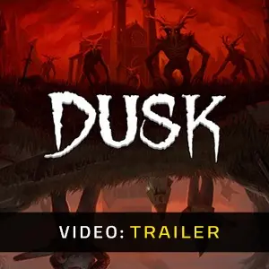 DUSK Trailer del video