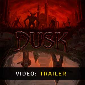 DUSK Video Trailer