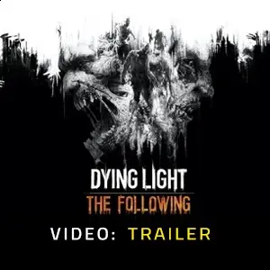 Dying Light The Following - Trailer