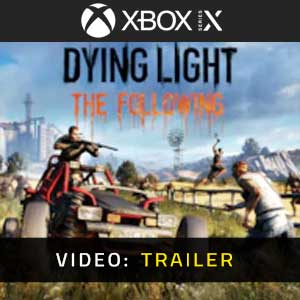 Dying Light The Following Xbox Series Video Trailer