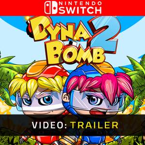 Dyna Bomb 2 Nintendo Switch- Rimorchio video