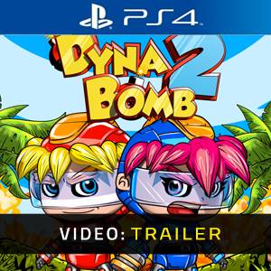 Dyna Bomb 2 PS4- Rimorchio video