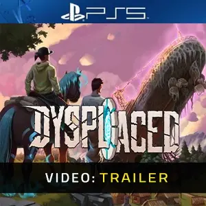 DYSPLACED PS5 - Trailer