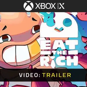 Eat the Rich Xbox Series - Video Trailer