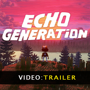 Echo Generation Video del rimorchio