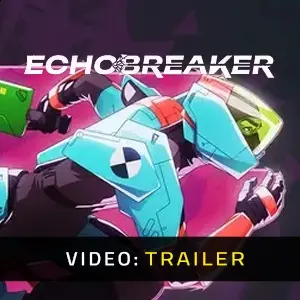 Echobreaker - Trailer