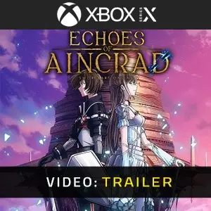 Echoes of Aincrad Xbox Series - Trailer
