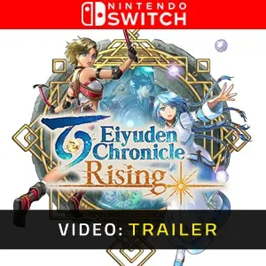 Eiyuden Chronicle Rising Nintendo Switch- Video Trailer