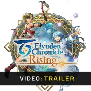 Eiyuden Chronicle Rising - Video Trailer