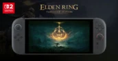 Elden Ring Tarnished Edition sbarca ufficialmente su Nintendo Switch 2 ad agosto