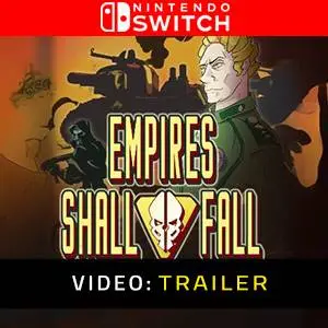 Empires Shall Fall Nintendo Switch - Trailer