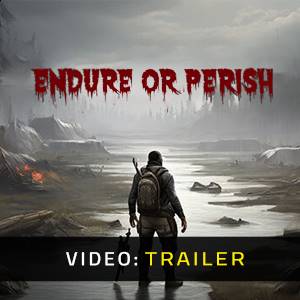 Endure or Perish - Trailer