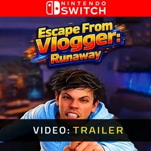 Escape from Vlogger: Runaway Nintendo Switch - Video Trailer