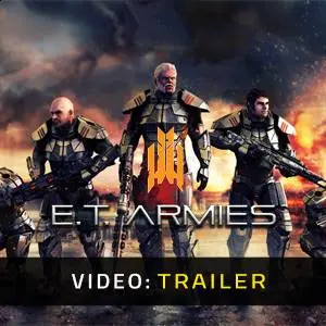 E.T. Armies - Trailer del Video