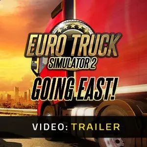 Euro Truck Simulator 2 - Going East! - Trailer del Video