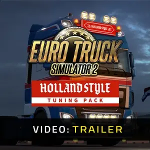 Euro Truck Simulator 2 - Holland Style Tuning Pack - Video Trailer