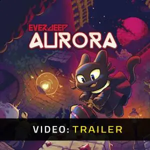 Everdeep Aurora - Trailer del Video