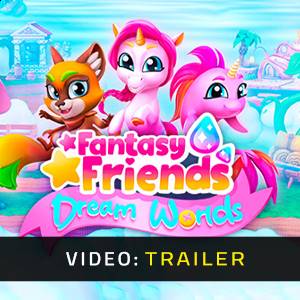 Fantasy Friends Dream Worlds Trailer del video