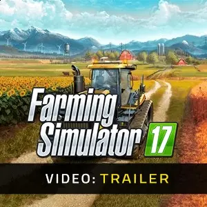 Farming Simulator 17 - Video Trailer