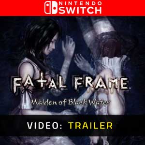 FATAL FRAME Maiden of Black Water Nintendo Switch Video Trailer
