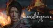 Il Gameplay Trailer di 19 Minuti di Blood Message mostra l'ambientazione durante la Dinastia Tang