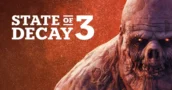 Svelato il gameplay di State of Decay 3 con un'uscita a Sorpresa anche su PS5