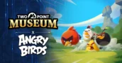 Ti mancano gli Angry Birds? Hanno appena invaso Two Point Museum [Aggiornamento]