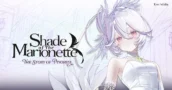 Kiwi Walks Riporta in Vita il Vecchio Prototipo di WitchSpring con l'Action RPG Shade of the Marionette nel 2027