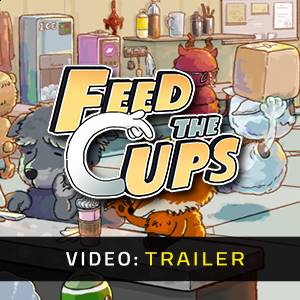 Feed the Cups - Trailer Video