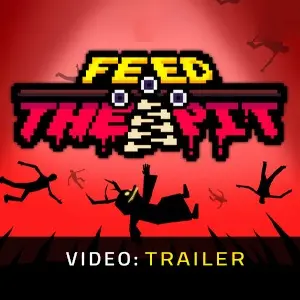 Feed The Pit - Trailer