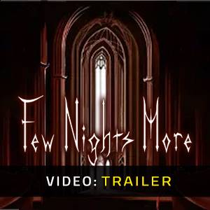 Few Nights More Trailer del Video