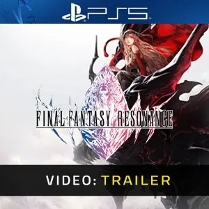 FINAL FANTASY RESONANCE PS5 - Video Trailer