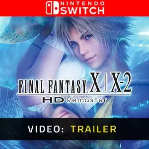Final Fantasy X/X-2 HD Remaster Nintendo Switch - Video Trailer