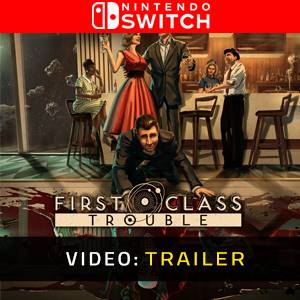 First Class Trouble - Trailer