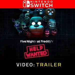 Five Nights at Freddy’s: Help Wanted Nintendo Switch - Trailer del Video