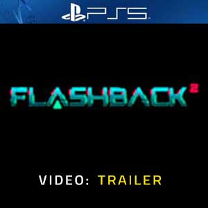 Flashback 2 PS5 Video Trailer