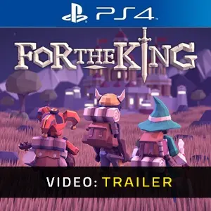 For The King PS4 Trailer