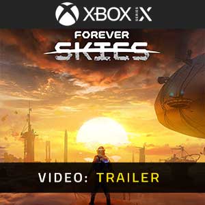 Forever Skies Xbox Series- Rimorchio Video
