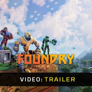 FOUNDRY Trailer del Video