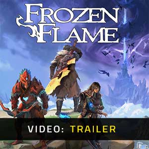 Frozen Flame- Rimorchio video