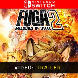 Fuga Melodies of Steel 2 - Rimorchio Video
