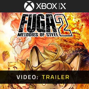 Fuga Melodies of Steel 2 - Rimorchio Video